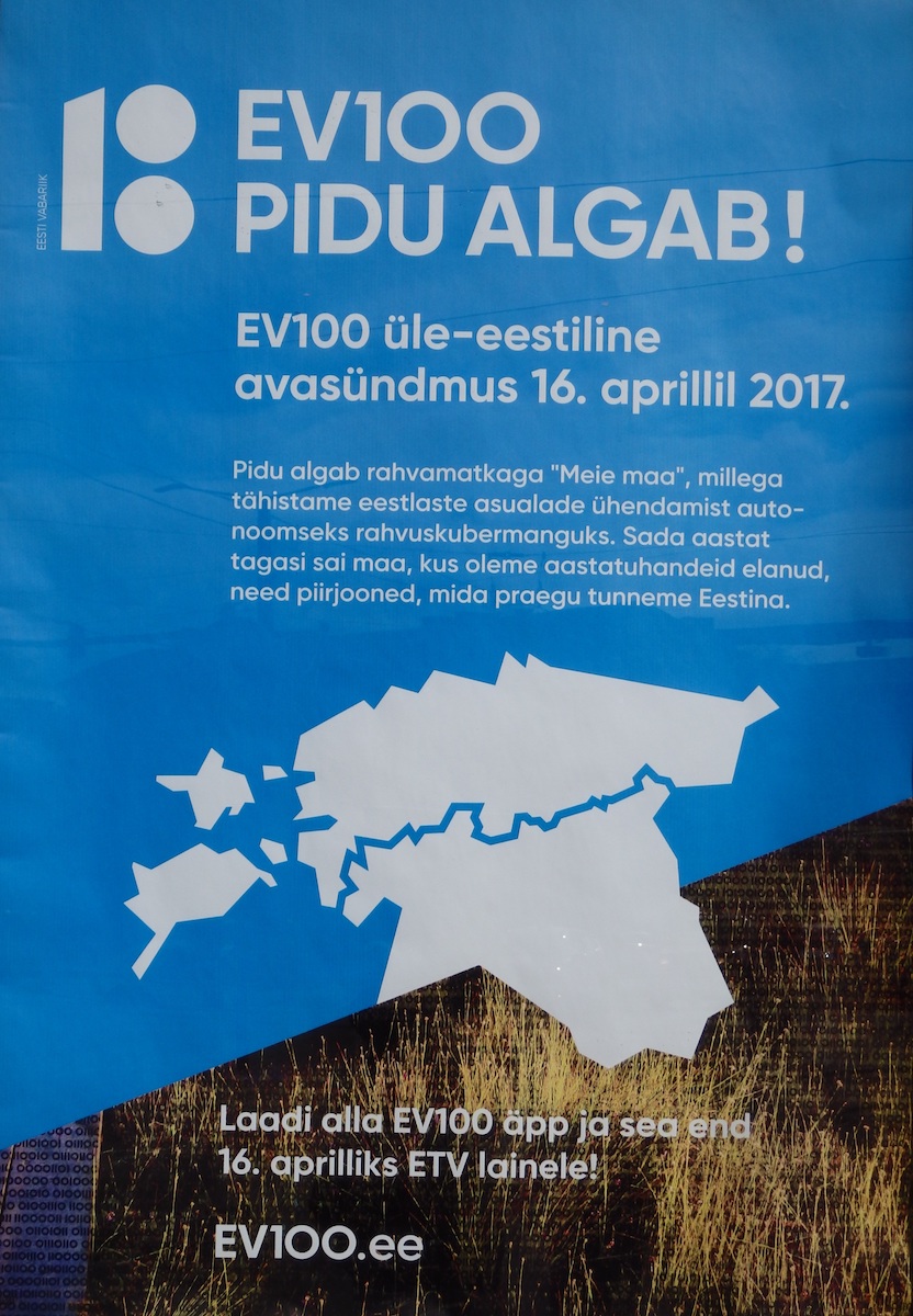 Posters on bus shelters proclaim: "The nation-wide opening event of Estonia's centenary is on April 16, 2017.” The celebrations will kick off with a huge public hike in 18 different sections along the former border between the Eestimaa kubermang (Governorate of Estonia, in the north) and the Liivimaa kubermang (Governorate of Livonia, what is now southern Estonia and extending into what is now Latvia). Estonia's current territory was divided as such from the 16th century until 100 years ago this past week. Hiking en mass and symbolically erasing this imaginary border revealed the contour of Eesti as we now know it and where we have lived for thousands of years. Photo: Riina Kindlam (2017)