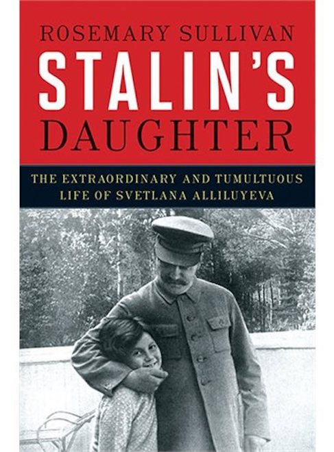 Rosemary Sullivan - Stalin's Daughter