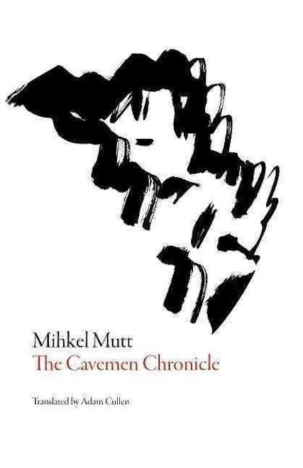 Mihkel Mutt - The Caveman Chronicle