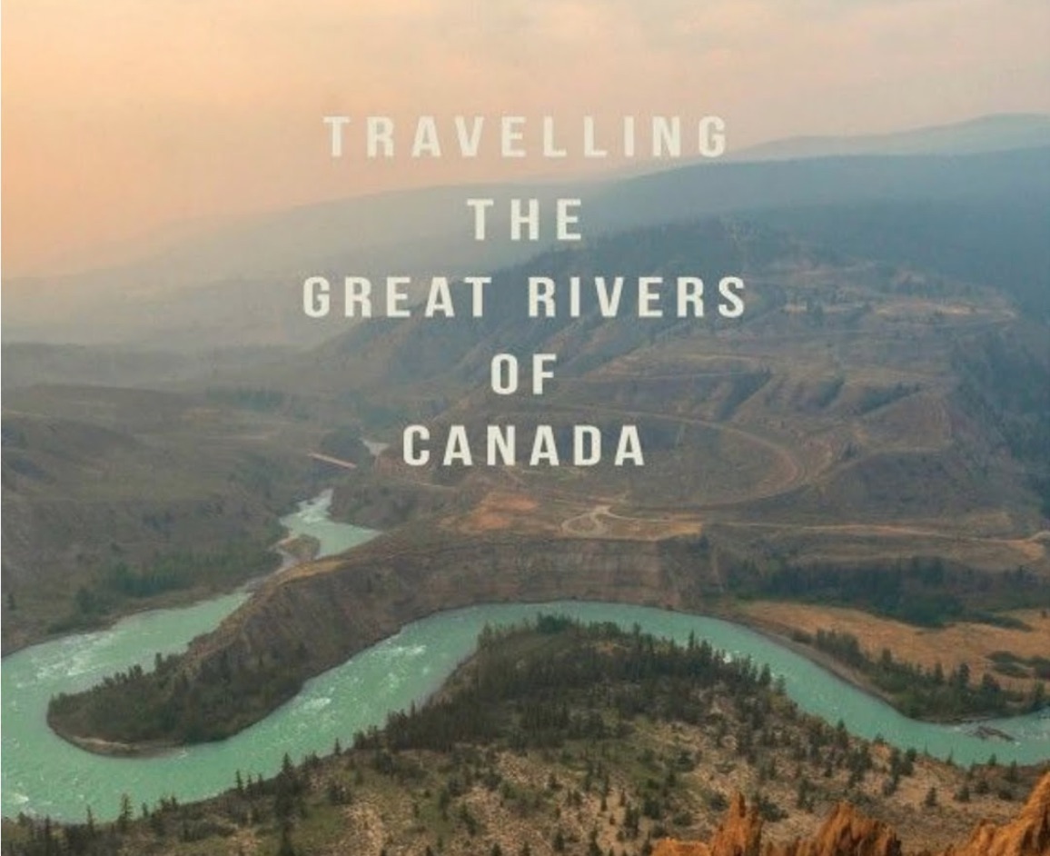 Original Highways: Travelling the Great Rivers of Canada - By Roy MacGregor