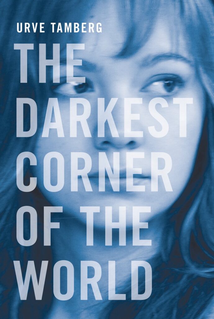 The Darkest Corner of the World by Urve Tamberg