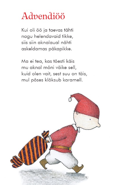 Luuletuse ja pildi autor on Ilmar Trull. Salmi/raamatust ,,Metsa toodi kuuseke“, Tammer/raamat, 2018.