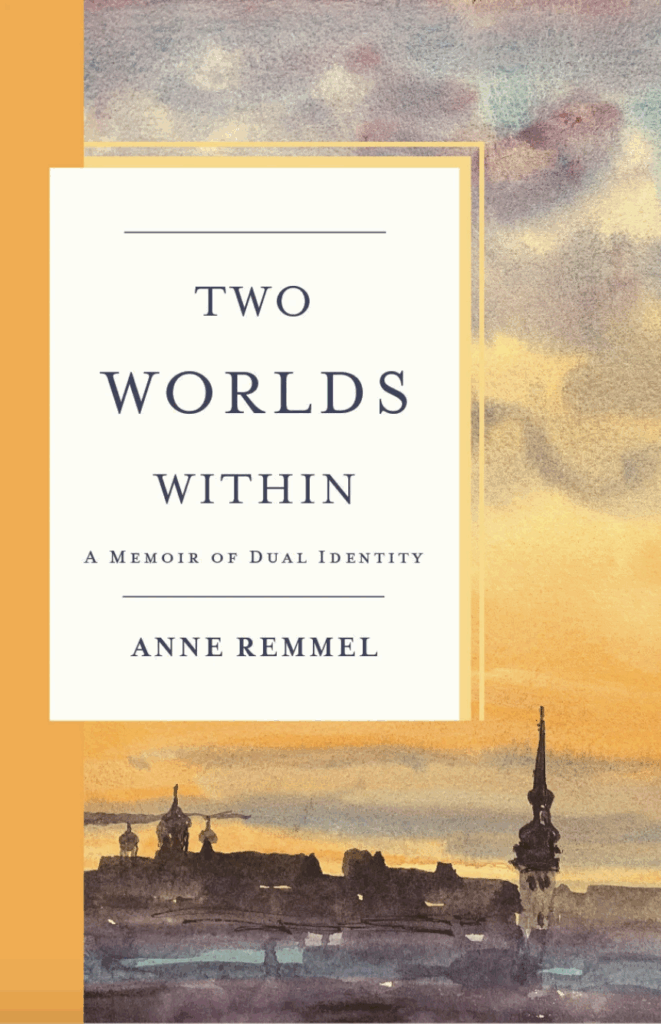 5 The book cover of Anne Remmel's memoir "Two Worlds Within"