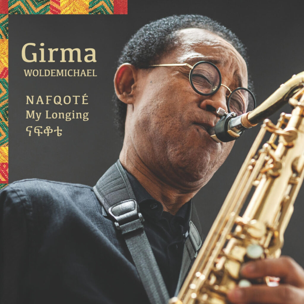 The album cover for Girma Woldemichael's album, Nafqoté (My Longing)